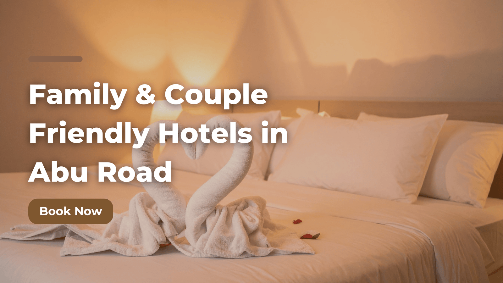 Family & Couple Friendly Hotels in Abu Road – Complete Stay Guide (2026)